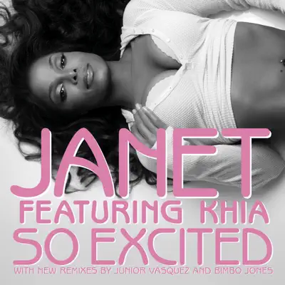 So Excited (feat. Khia) [Remixes] - EP - Janet Jackson