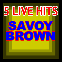 Savoy Brown - 5 Live Hits artwork