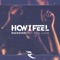 How I Feel (Cuebrick Remix) [feat. Paul Cless] - Rockster lyrics
