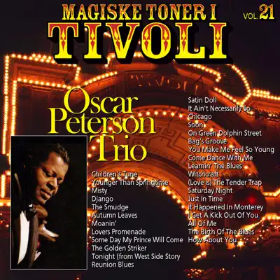 Magiske toner i TIVOLI Vol. 21 - Oscar Peterson Trio Magiske toner i TIVOLI Vol. 21 - Oscar Peterson Trio