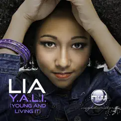 Y.A.L.I (Young and Livin It) - Single by Lia album reviews, ratings, credits