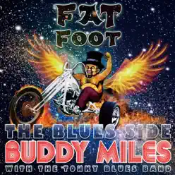 Fat Foot - The Blues Side - Buddy Miles Fat Foot - The Blues Side - Buddy Miles