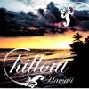 Chillout Hawaii