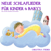 Neue Schlaflieder für Kinder & Babys (Inkl. karaoke Versionen zum Mitsingen) - Christina Stieber