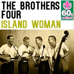Island Woman (Remastered) - Single - The Brothers Four Island Woman (Remastered) - Single - The Brothers Four