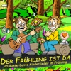 Der Frühling ist da - 25 kunterbunte Kinderlieder im Frühling