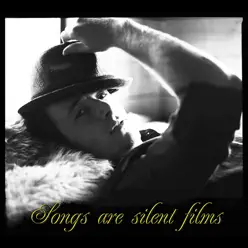 Songs Are Silent Films - Jason Reeves