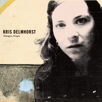 Shotgun Singer - Kris Delmhorst Shotgun Singer - Kris Delmhorst
