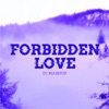 Forbidden Love - Single