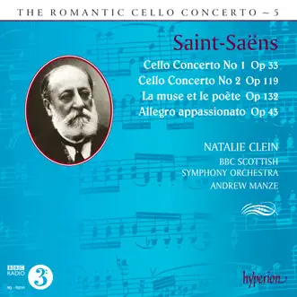 Saint-Saëns: Cello Concertos by Natalie Clein, BBC Scottish Symphony Orchestra & Andrew Manze album reviews, ratings, credits