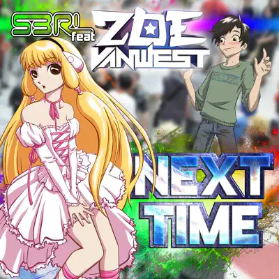 Next Time (feat. Zoe VanWest) - Single - S3RL