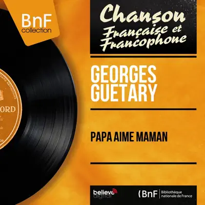 Papa aime maman (feat. Jo Moutet et son orchestre) [Mono Version] - Georges Guétary
