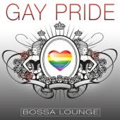 Gay Pride Bossa Lounge - Artisti Vari