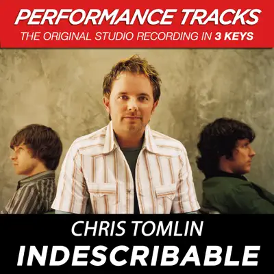 Indescribable (Performance Tracks) - EP - Chris Tomlin