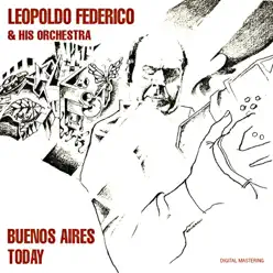 Buenos Aires Today - Leopoldo Federico Buenos Aires Today - Leopoldo Federico