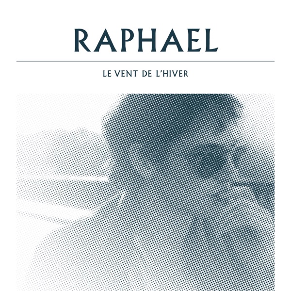 le vent de l'hiver - Single - Raphaël