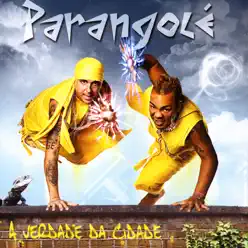 A Verdade de Cidade - Parangolé