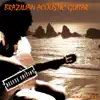 Stream & download Brazilian Acoustic Guitar (Deluxe Edition)