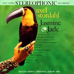 Jasmine and Jade (Original Album Plus Bonus Tracks 1960) - Axel Stordahl & His Orchestra Jasmine and Jade (Original Album Plus Bonus Tracks 1960) - Axel Stordahl & His Orchestra