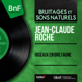 Oiseaux en Bretagne (Mono Version) - EP - Jean-Claude Roché