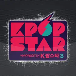 KPOP STAR 3 Battle Audition, Pt. 1 - Single by Hong Jeong hee, SAM KIM & HAN HEE JUN album reviews, ratings, credits