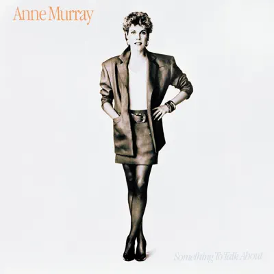 Something to Talk About (2001 Remaster) - Anne Murray