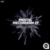 Stream & download Mental Mechanism