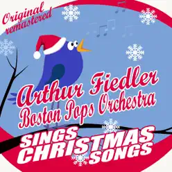 Arthur Fiedler & Boston Pops Orchestra Plays Christmas Songs - Boston Pops Orchestra Arthur Fiedler & Boston Pops Orchestra Plays Christmas Songs - Boston Pops Orchestra
