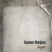 Aynur Doğan - Seneler