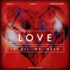 Love (Is All We Need) (Remixes) - EP [feat. Amelle & Nightcrashers] - EP