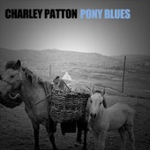 Charley Patton - High Water Everywhere, Pt. 1