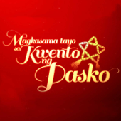 Magkasama Tayo Sa Kuwento Ng Pasko - Allstar Ensemble