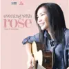 Evening With Rose album lyrics, reviews, download