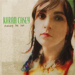 Chasing the Sun - Karan Casey