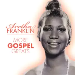 More Gospel Greats - Aretha Franklin