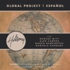 Global Project: Español (feat. Marcos Witt, Alex Campos, Marco Barrientos & Marcela Gandara)