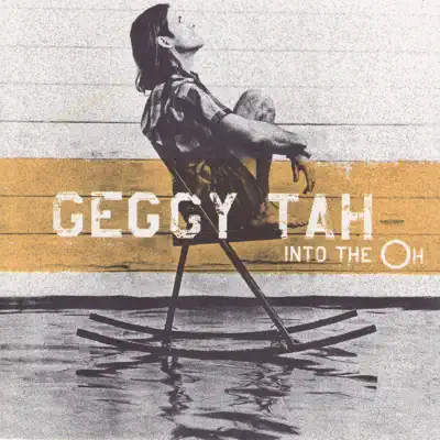 Into the Oh - Geggy Tah