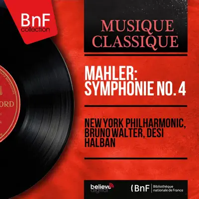 Mahler: Symphonie No. 4 (Mono Version) - New York Philharmonic