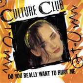 Culture Club - Do You Really Want To Hurt Me