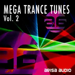 Mega Trance Tunes Vol. 2 by Arisa Audio by Various Artists album reviews, ratings, credits