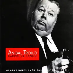 Barrio de Tango - Aníbal Troilo