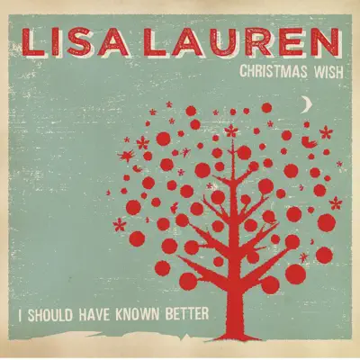Christmas Wish / I Should Have Known Better - Single - Lisa Lauren