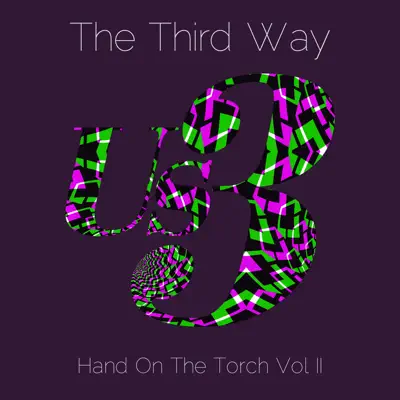 The Third Way - Hand on the Torch, Vol. II - Us3
