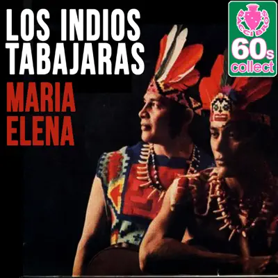Maria Elena (Remastered) - Single - Los Índios Tabajaras