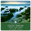 Celtic Dream: Music for Sleep album lyrics, reviews, download