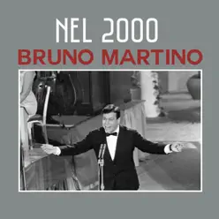 Nel 2000 - Single - Bruno Martino Nel 2000 - Single - Bruno Martino