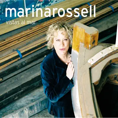 Vistas al Mar - Marina Rossell Vistas al Mar - Marina Rossell