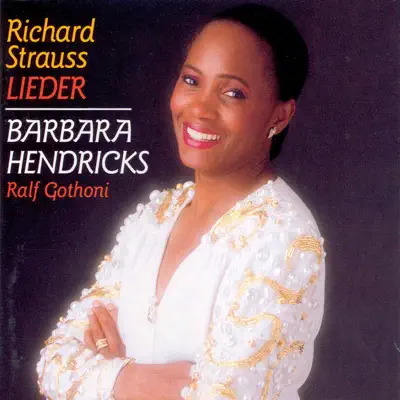 Richard Strauss Lieder - Barbara Hendricks