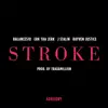 Stroke (feat. Erk Tha Jerk, J. Stalin & Rayven Justice) - Single album lyrics, reviews, download
