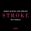 Stream & download Stroke (feat. Erk Tha Jerk, J. Stalin & Rayven Justice)